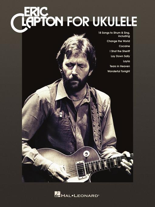 Title details for Eric Clapton for Ukulele Songbook by Eric Clapton - Available
